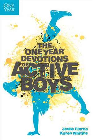 The One Year Devotions for Active Boys de Jesse Florea