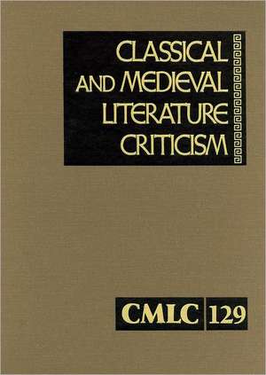 Classical and Medieval Literature Criticism de Gale Editor