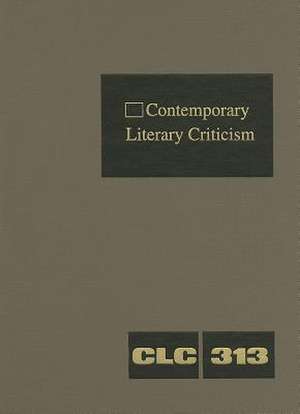 Contemporary Literary Criticism: Excerpts from Criticism of the Works of Today's Novelists, Poets, Playwrights, Short Story Writers, Scriptwriters, & de Gale Editor