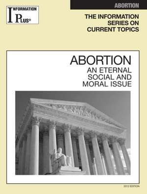 Abortion: An Eternal Social and Moral Issue de Sandra M. Alters