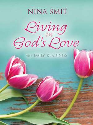 Living in God's Love de Nina Smit