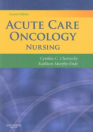 Acute Care Oncology Nursing de Cynthia C. Chernecky