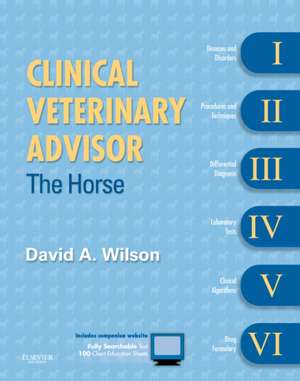 Clinical Veterinary Advisor: The Horse de David Wilson