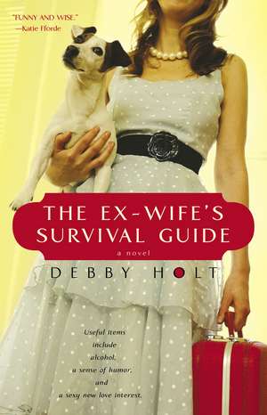 The Ex-Wife's Survival Guide de Debby Holt