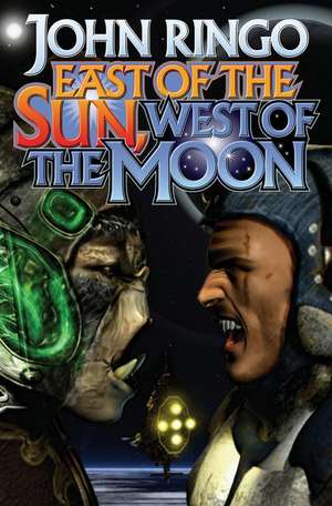 East of the Sun, West of the Moon de John Ringo