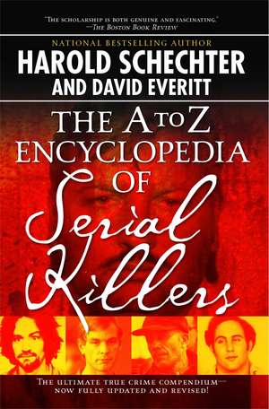 The A to Z Encyclopedia of Serial Killers de Harold Schechter