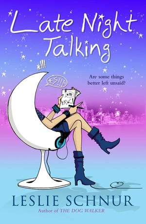 Late Night Talking de Leslie Schnur