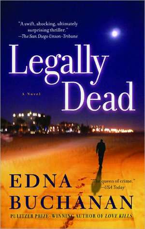 Legally Dead de Edna Buchanan