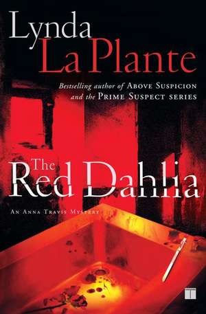 The Red Dahlia de Lynda La Plante