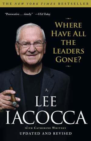 Where Have All the Leaders Gone? de Lee Iacocca