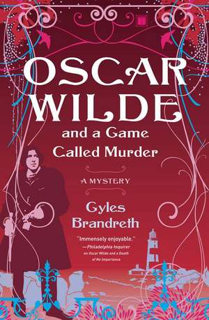 Oscar Wilde and a Game Called Murder: The Oscar Wilde Mysteries de Gyles Brandreth