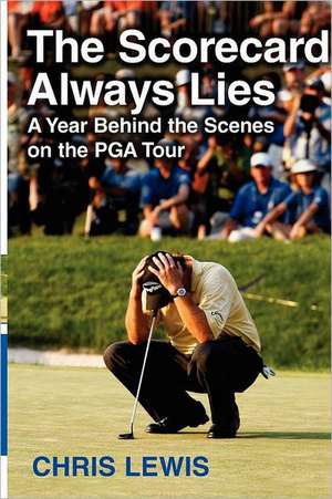 The Scorecard Always Lies de Chris Lewis