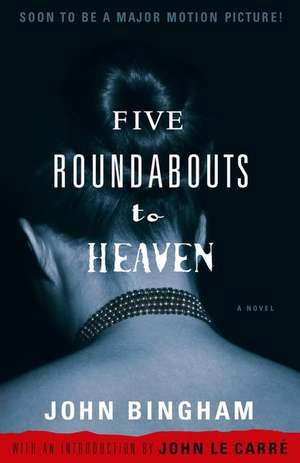 Five Roundabouts to Heaven de John Bingham