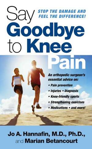 Say Goodbye to Knee Pain de Jo Hannafin