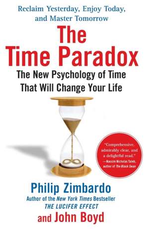 The Time Paradox: The New Psychology of Time That Can Change Your Life de Philip G. Zimbardo