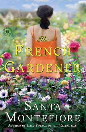 The French Gardener de Santa Montefiore