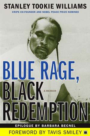 Blue Rage, Black Redemption: A Memoir de Stanley Tookie Williams