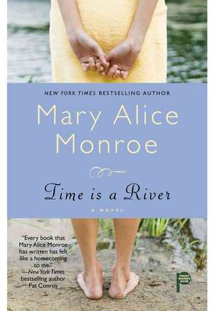 Time Is a River de Mary Alice Monroe