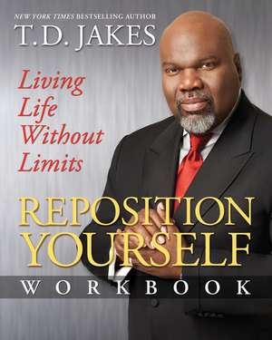 Reposition Yourself Workbook de T.D Jakes