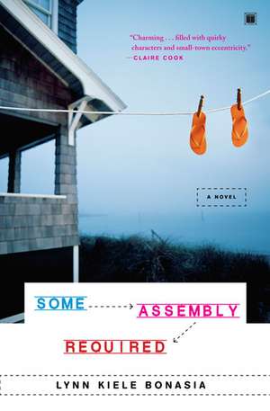 Some Assembly Required de Lynn Kiele Bonasia