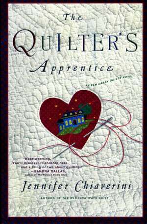 The Quilter's Apprentice: A Novel de Jennifer Chiaverini