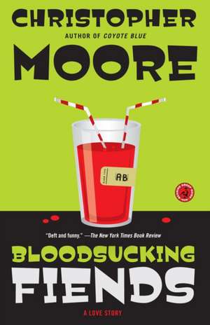 Bloodsucking Fiends: A Love Story de Christopher Moore