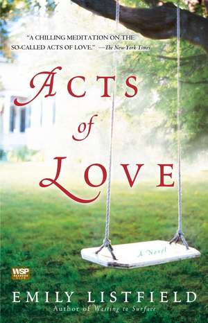 Acts of Love de Emily Listfield