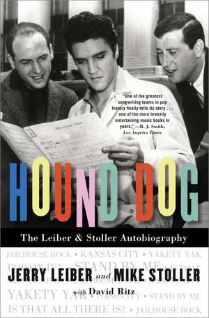 Hound Dog: The Leiber & Stoller Autobiography de Jerry Leiber