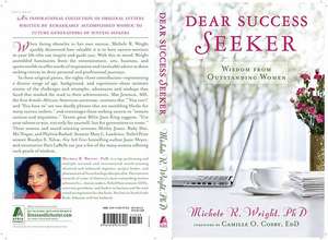 Dear Success Seeker: Wisdom from Outstanding Women de Michele R. Wright Ph.D.