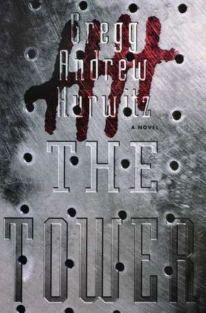 The Tower de Gregg Andrew Hurwitz