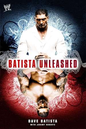 Batista Unleashed de Dave Batista