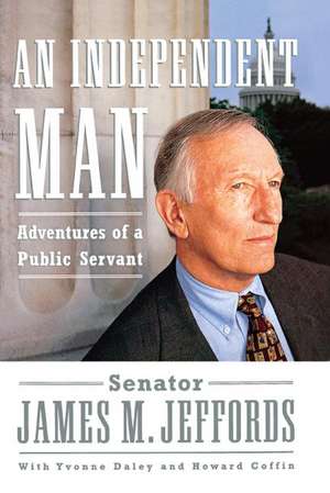 An Independent Man: Adventures of a Public Servant de James M. Jeffords