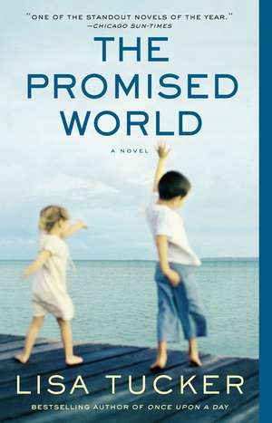 The Promised World: A Crime Novel de Lisa Tucker