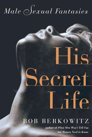 His Secret Life de Bob Berkowitz