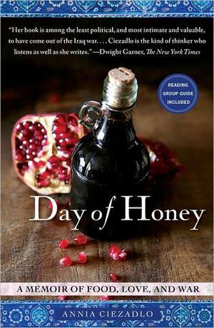 Day of Honey: A Memoir of Food, Love, and War de Annia Ciezadlo