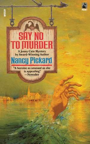 Say No to Murder de Pickard