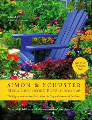 Simon & Schuster Mega Crossword Puzzle Book: 300 Never-Before-Published Crosswords de John M. Samson