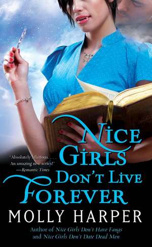 Nice Girls Don't Live Forever de Molly Harper