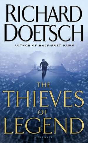 The Thieves of Legend de Richard Doetsch