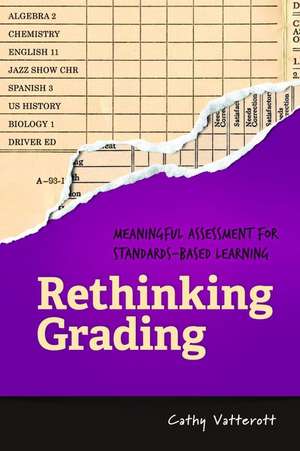 Rethinking Grading: Meaningful Assessment for Standards-Based Learning de Cathy Vatterott