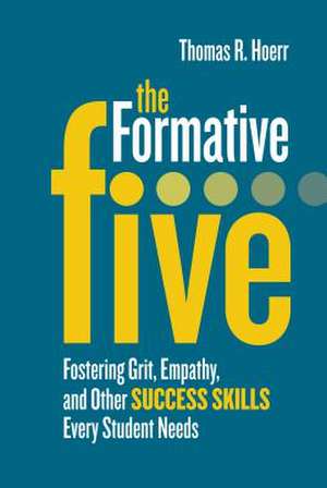 The Formative Five de Thomas R. Hoerr