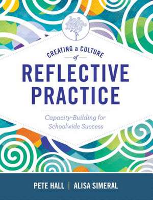 Creating a Culture of Reflective Practice de Peter A. Hall