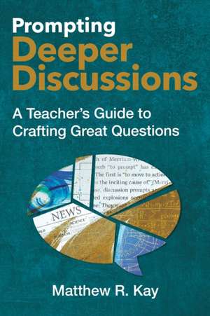 Prompting Deeper Discussions de Matthew R Kay