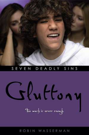 Gluttony de Robin Wasserman