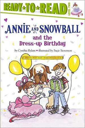 Annie and Snowball and the Dress-Up Birthday de Cynthia Rylant