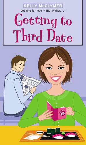 Getting to Third Date de Kelly McClymer