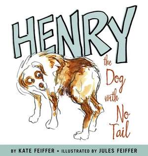 Henry the Dog with No Tail de Kate Feiffer