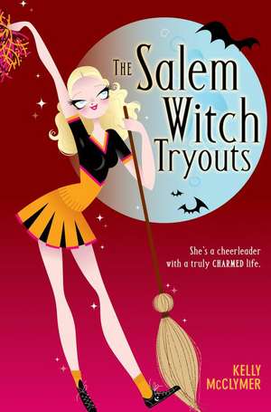 The Salem Witch Tryouts de Kelly McClymer