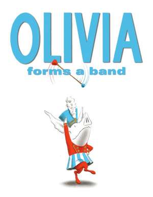 Olivia Forms a Band de Ian Falconer