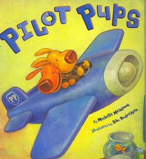 Pilot Pups de Michelle Meadows